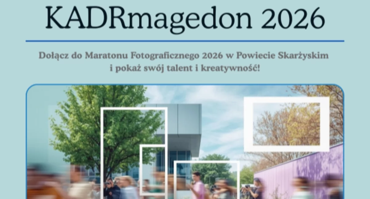 Informator Samorządowy Powiatu Skarżyskiego, KADRmagedon wraca! tematów zdjęć dzień podejmiesz wyzwanie - zdjęcie, fotografia