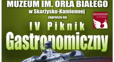 Co jedli nasi przodkowie 200 lat temu - IV Piknik Gastronomiczny w Muzeum im. Orła Białego 
