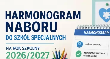 Harmonogram naboru  do szkół specjalnych  na rok szkolny 2026/2027